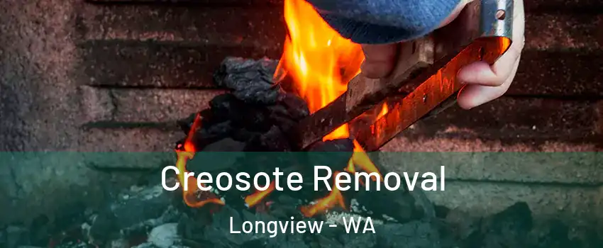  Creosote Removal Longview - WA