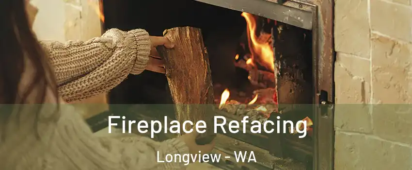  Fireplace Refacing Longview - WA
