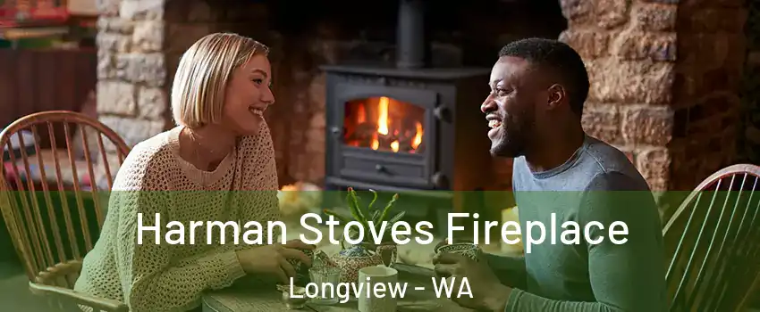  Harman Stoves Fireplace Longview - WA