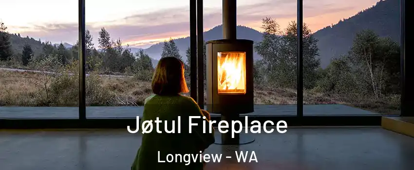  Jøtul Fireplace Longview - WA